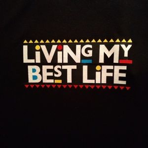 "Living My Best Life"